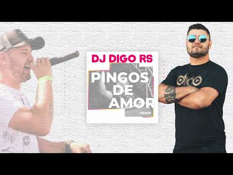DJ DIGO RS - PINGOS DE AMOR REMIX