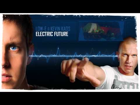 Low-E & Kevin Kaos - Electric Future (Preview)