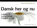 Dansk her og nu - Lektion 11 - Lyt og forstå - Frederik er syg