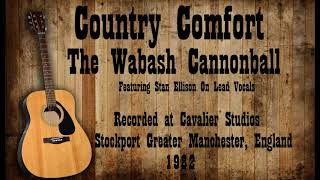 The Wabash Cannonball ~ Country Comfort 1982