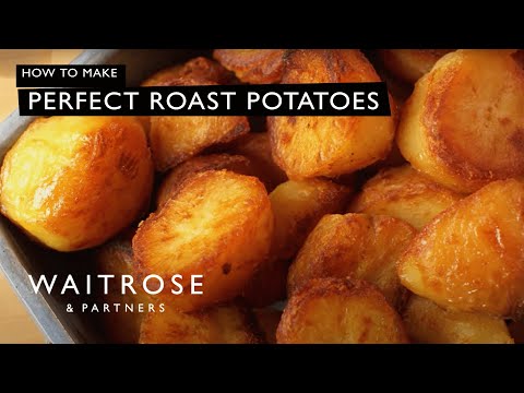 How To Make Perfect Roast Potatoes | Waitrose