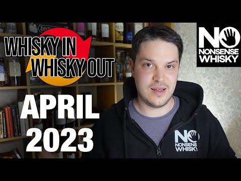 April 2023 | Whisky In Whisky Out