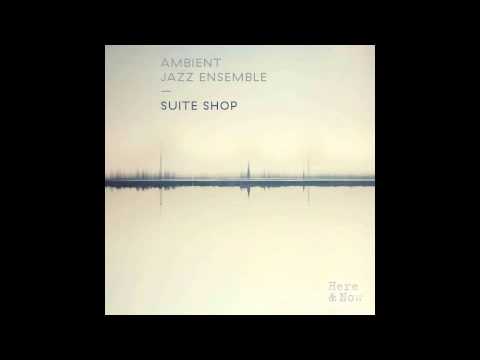 Ambient Jazz Ensemble - Hallucinogenic