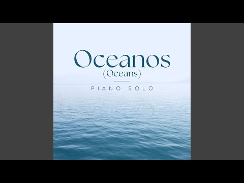 Oceanos (Oceans) : Piano Solo