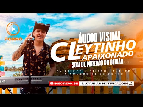 CLEYTINHO APAIXONADO ÁUDIO VISUAL 2 0 PEGADA DO NORDESTE (A Nº 01 DO FORRÓ)