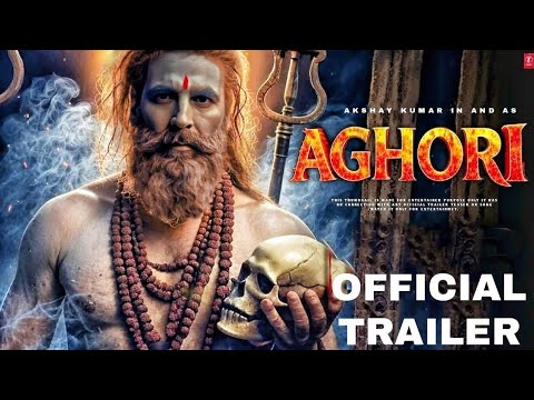 Aghori - Official Trailer | Akshay Kumar | Kiara Advani | Concept Trailer | Filmfare Awards 2025