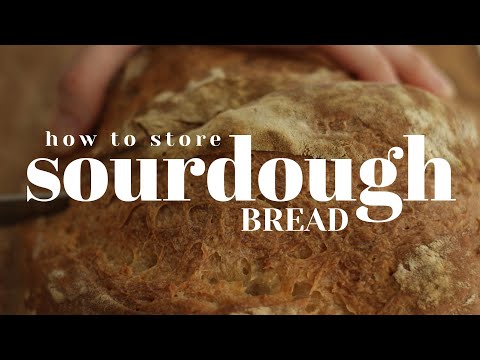 Sourdough bread storage hacks