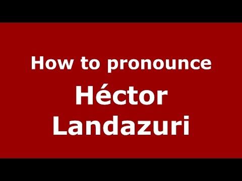 How to pronounce Héctor Landazuri (Colombian Spanish/Colombia)  - PronounceNames.com
