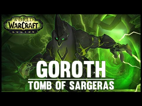 Goroth - Tomb of Sargeras - 7.2 PTR - FATBOSS