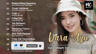 Download lagu FULL ALBUM DARA AYU TERBARU 2021 II lagu DARA AYU feat BAJOL NDANU mp3