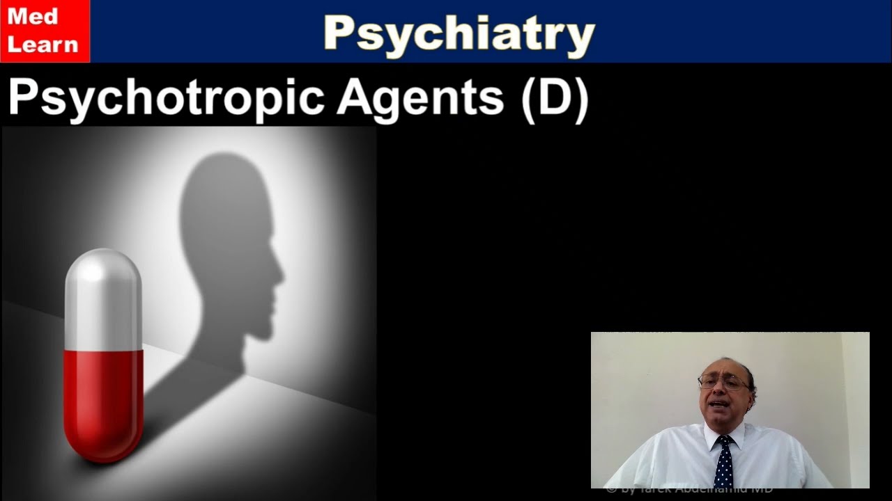 (40) Psychotropic Agents (D) #usmle # Psychiatry #internal_medicine #cme  #ecg #  محاضرات_باطنة