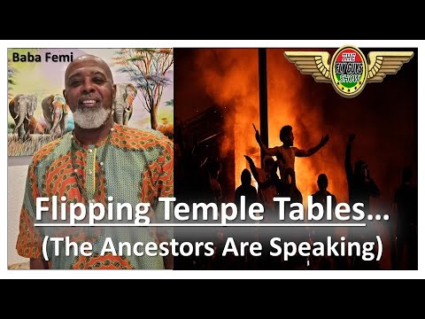 Flipping Temple Tables (The Ancestors are speaking) with Baba Femi - #TheFlyGuysShow