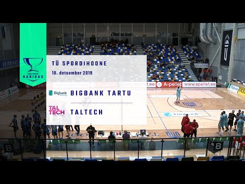 Bigbank Tartu vs TalTech  - Eesti meeste karikavõistlused, 10.12.2019