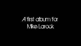 Mike Larock - Press video