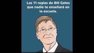 LAS 11  REGLAS DEL BILL GATES QUE NADIE TE ENSEÑARA EN LA ESCUELA