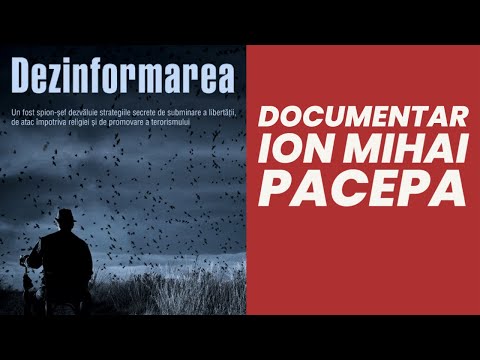DEZINFORMAREA  - ION MIHAI PACEPA ¬ 2013 ¬ documentar subtitrat