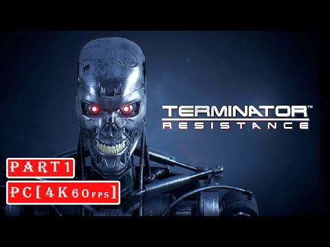 Terminator: Resistance Gameplay Walkthrough Part 1 (4k 60FPS) - No Commentary (FULL GAME)