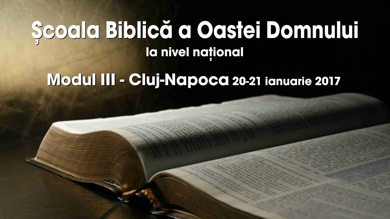 Școala Biblică a Oastei Domnului la nivel național – Modul III – Partea 5