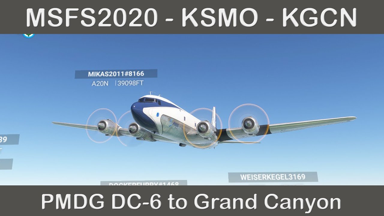 #msfs2020  PMDG Dc-6 KSMO - Santa Monica - KGCN - Grand Canyon National Park #fullflightsimulator
