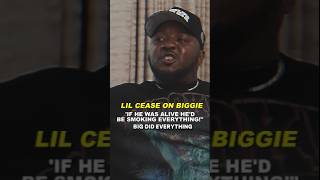 Lil Cease "If Biggie Was Out Today He'd Be Smoking EVERYTHING!"