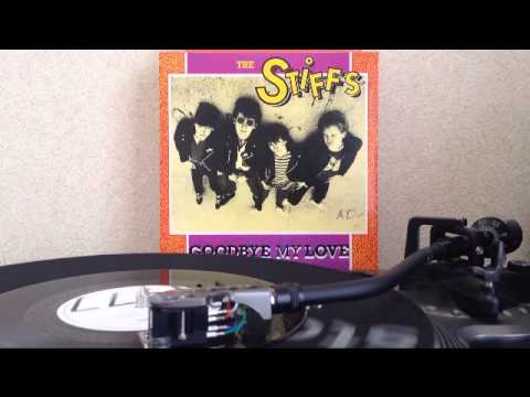 The Stiffs - Goodbye My Love (7inch)