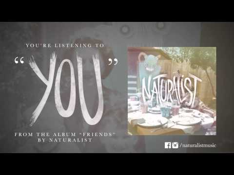 Naturalist - You