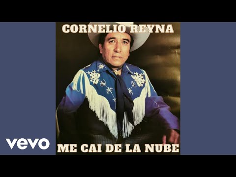 Me Cai de la Nube - Cornelio Reyna