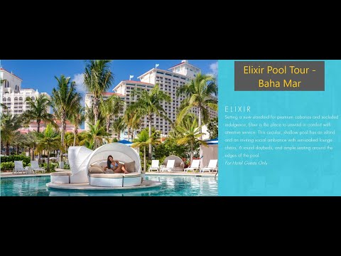 Elixir Pool Tour - Baha Mar