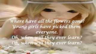 Peter Paul &amp; Mary - Where Are All The Flowers Gone (with Lyrics)