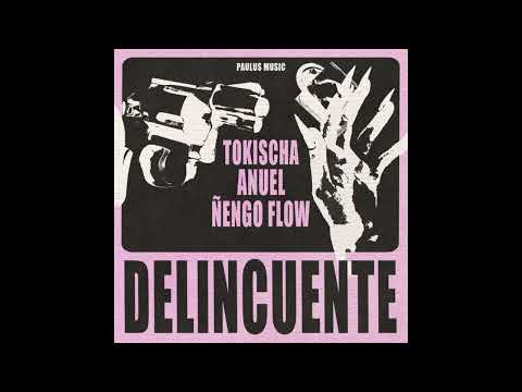 Tokischa x Anuel AA x Ñengo Flow - Delincuente (Full Version)