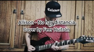 Allison - No hay distancia (Cover by Feer Huitrón)