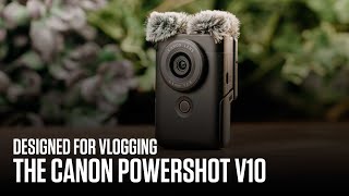 Video thumbnail for Introducing the Canon PowerShot V10 - Designed for vlogging by Canon Europe
