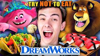 Try Not To Eat - DreamWorks Animation!