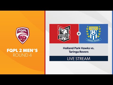 FQPL 2 Men's R4 - Holland Park Hawks vs. Taringa Rovers