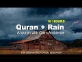Quran + Rain 10 hours of beautiful calm Quran recitation with rain nature for sleeping relaxation