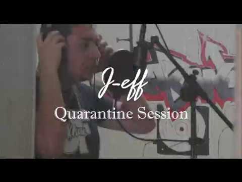 J eff - Quarantine Session