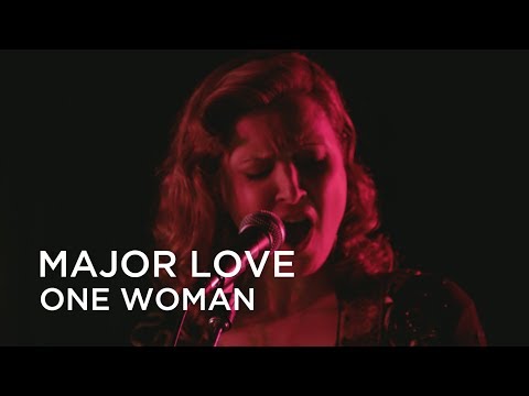 Major Love | One Woman | First Play Live
