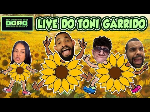 LIVE DO TONI GARRIDO - Caverna do Ogro Podcast