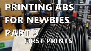 ABS For Dummies Part 3 - Your first ABS prints and slicer settings