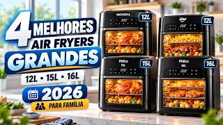 4 Melhores Air Fryers Grandes para Família em 2026 | 12L, 15L e 16L