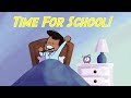 Time For School Back To School Song For Kids