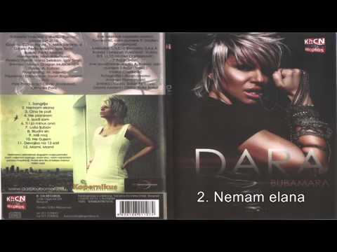 Dara Bubamara - Nemam elana - (Audio 2010)