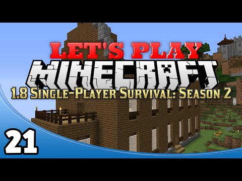 Minecraft 1.8 Single-Player Survival Season 2 - Ep. 21: More House Work