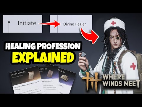 Where Winds Meet Healer Guide: Unlock Profession, Upgrades, Materials, Prescriptions & Rewards!