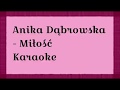Anika Dąbrowska Miłość tekst kara