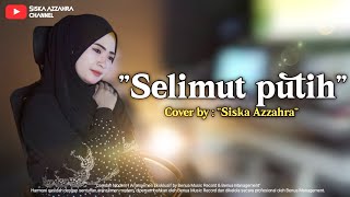 Download lagu Selimut Putih | Cover Siska Azzahra mp3 Download lagu Selimut Putih | Cover Siska Azzahra mp3