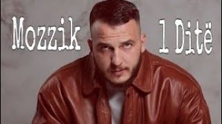 Mozzik - 1 Ditë