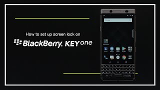 How to set up screen lock on BlackBerry KEYone