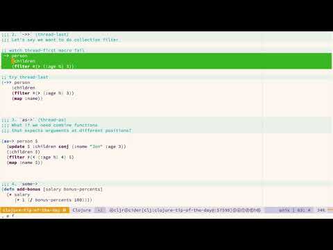 Clojure Tip of the Day - Episode 4: Threading Macros: part 1 - thread-first, thread-last, thread-as