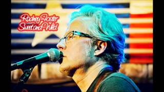 Radney Foster – Sweet and Wild (Audio)